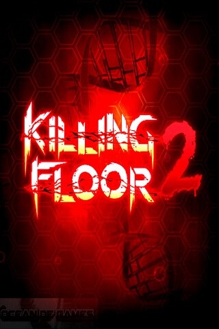 Killing Floor 2 Killing Floor 2